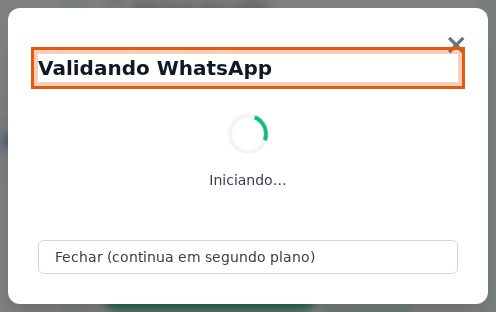 Modal de progresso da validação WhatsApp